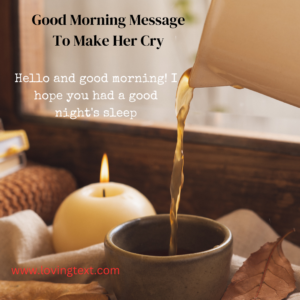 Good-Morning-Message-To-Make-Her-Cry