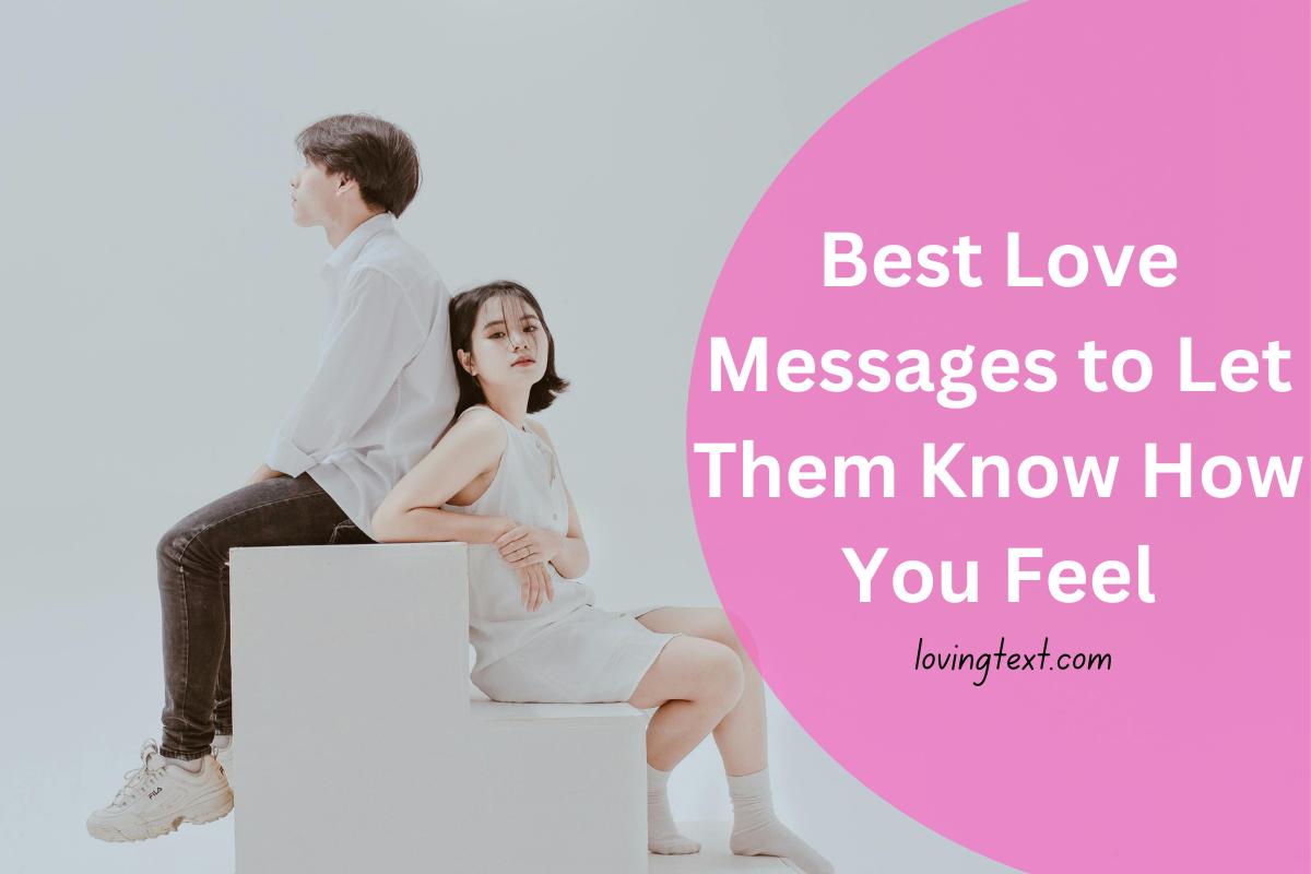 Best Love Messages to Let Them Know How You Feel