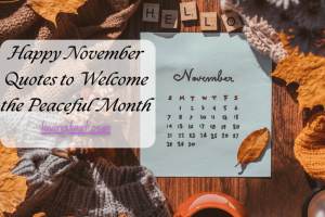 Happy November Quotes to Welcome the Peaceful Month