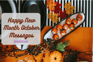 Unique Happy New Month October Messages