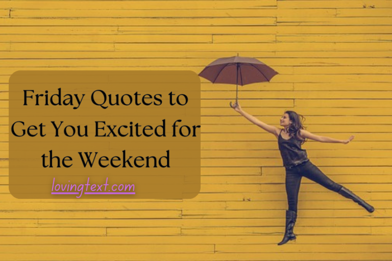 Friday Quotes to Get You Excited for the Weekend