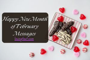 Happy New Month of February Messages