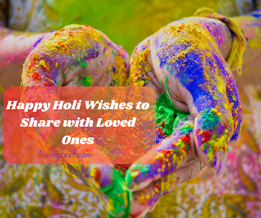 Holi Wishes to Share with Loved Ones