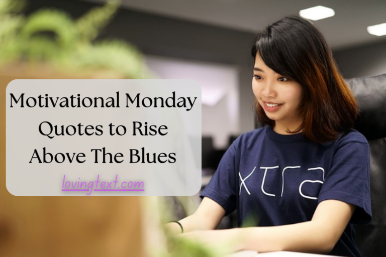 Motivational Monday Quotes to Rise Above The Blues