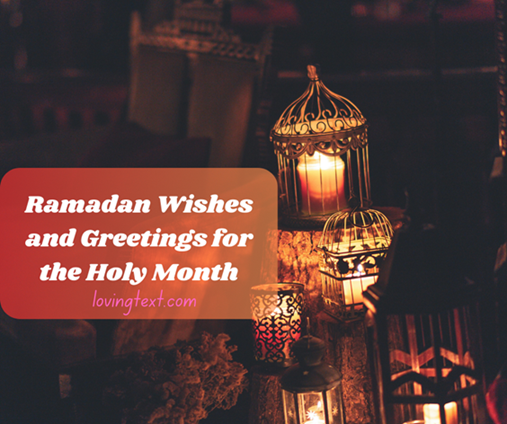 Ramadan Wishes and Greetings for the Holy Month