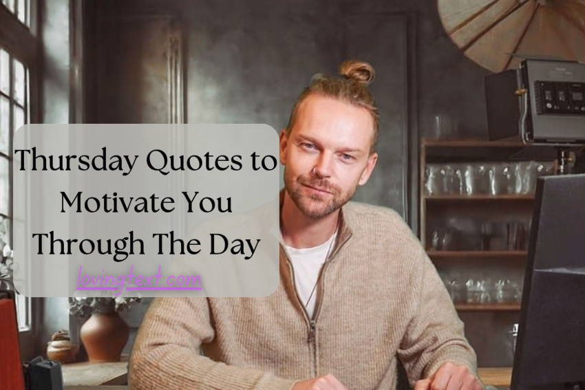 Thursday Quotes to Motivate You Through The Day