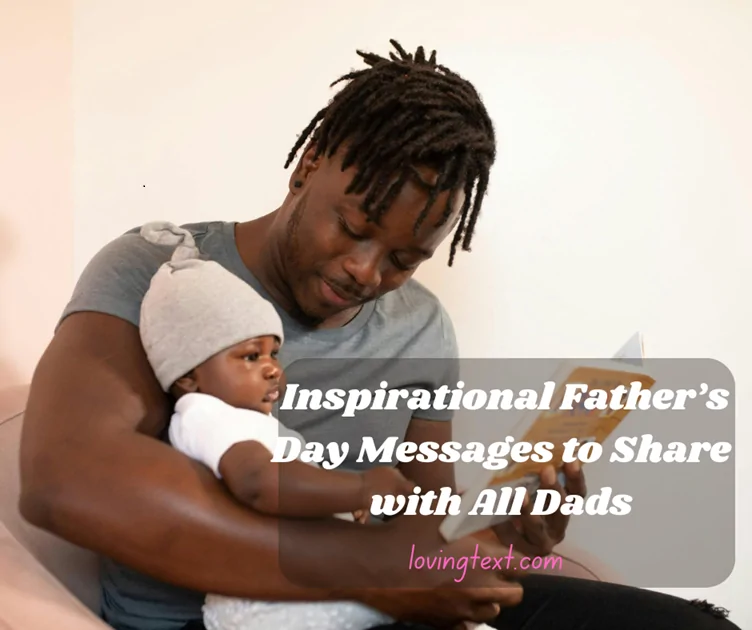 Inspirational Father’s Day Messages to Share with All Dads