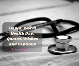 Happy World Health Day 2025 Quotes, Wishes and Captions