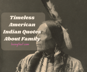 Timeless American Indian Quotes About Family