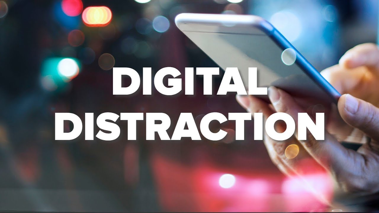 Digital distraction 